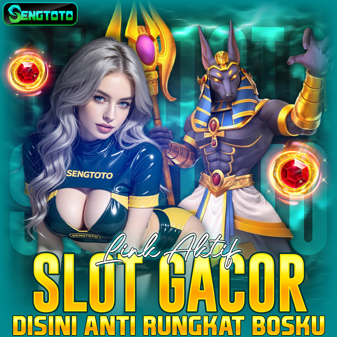SENGTOTO | Slot Gacor Anti Rungkad, Full Scatter Maksimal